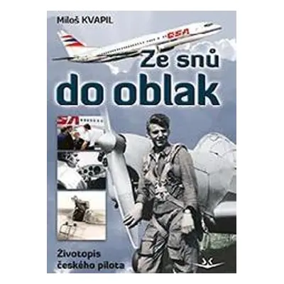 Ze snů do oblak - Miloš Kvapil