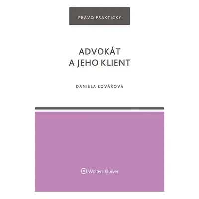 Advokát a jeho klient - Daniela Kovářová