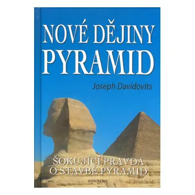 Nové dějiny pyramid - Joseph Davidovits