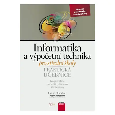 Informatika a výpočetní technika pro střední školy - Pavel Roubal