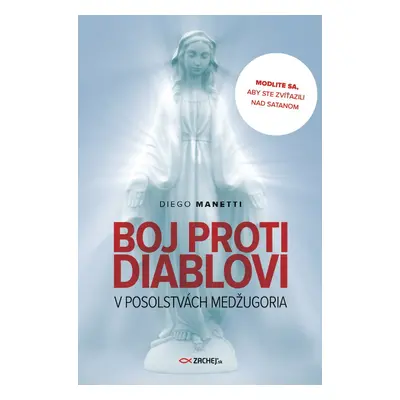 Boj proti diablovi v posolstvách Medžugoria - Diego Manetti