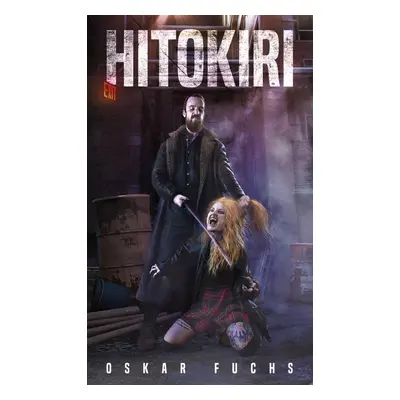 Hitokiri - Oskar Fuchs