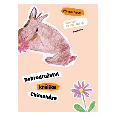 Dobrodružství králíka Chimenéze - Přemysl Landa