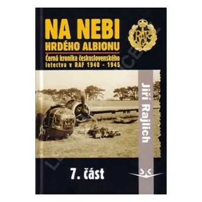 Na nebi hrdého Albionu 7.část - Jiří Rajlich