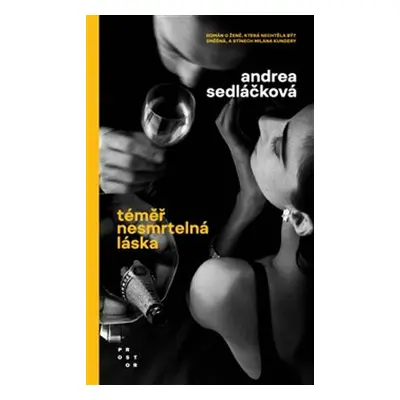 Téměř nesmrtelná láska - Andrea Sedláčková