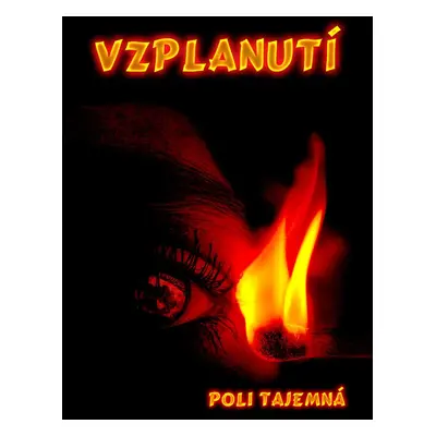 Vzplanutí - Poli Tajemná