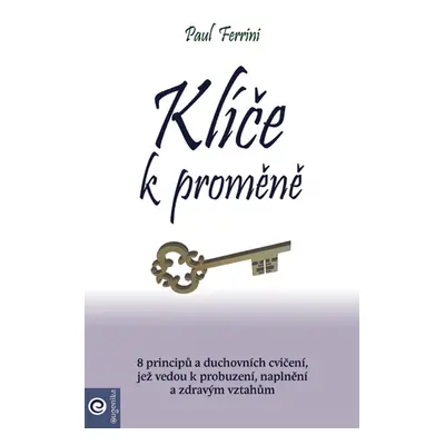 Klíče k proměně - Paul Ferrini