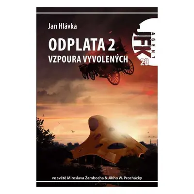 JFK 020 Odplata 2: Vzpoura vyvolených - Jan Hlávka