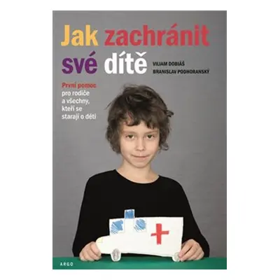 Jak zachránit své dítě - Branislav Podhoranský