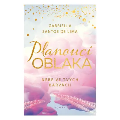 Planoucí oblaka: Nebe ve tvých barvách - Gabriella Santos de Lima