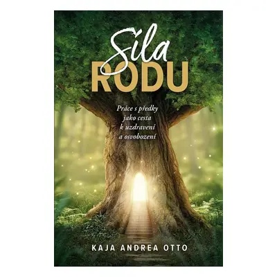 Síla rodu - Kaja Andrea Otto