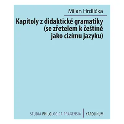 Kapitoly z didaktické gramatiky - Milan Hrdlička