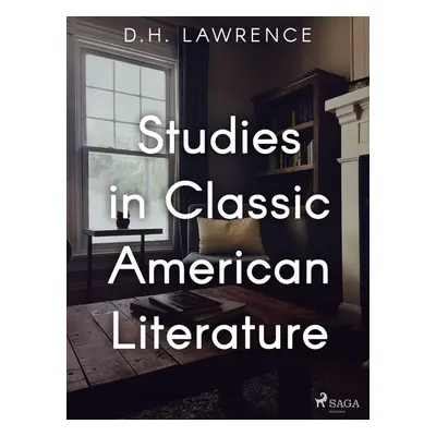 Studies in Classic American Literature - D.H. Lawrence