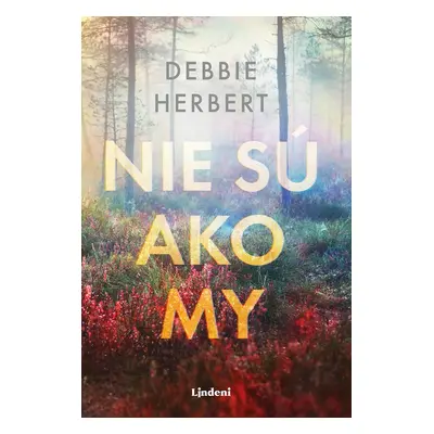 Nie sú ako my - Debbie Herbert