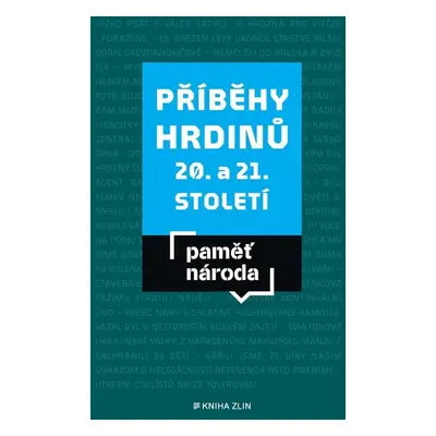 Příběhy hrdinů 20. a 21. století - Paměť národa