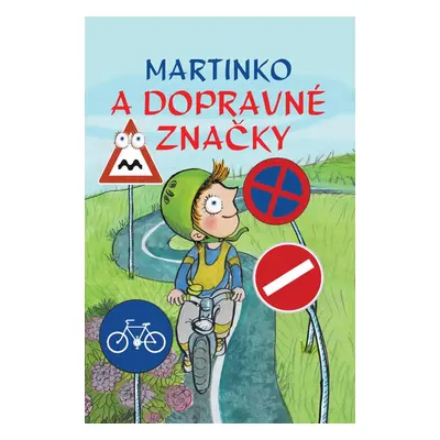 Martinko a dopravné značky - Autor Neuveden