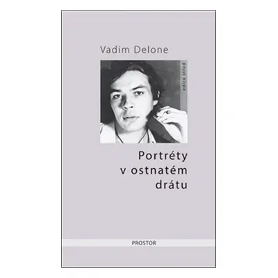 Portréty v ostnatém drátu - Vadim Delone