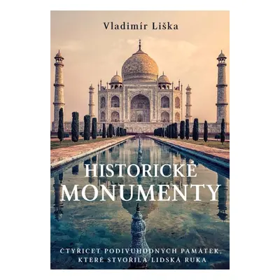 Historické monumenty - Vladimír Liška