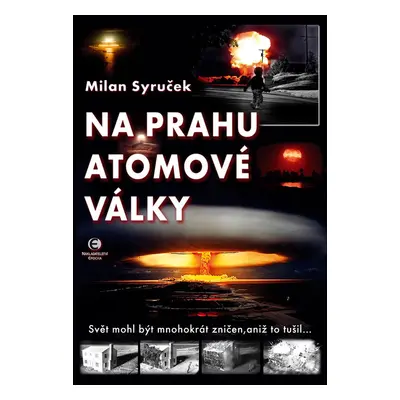 Na prahu atomové války - Milan Syruček