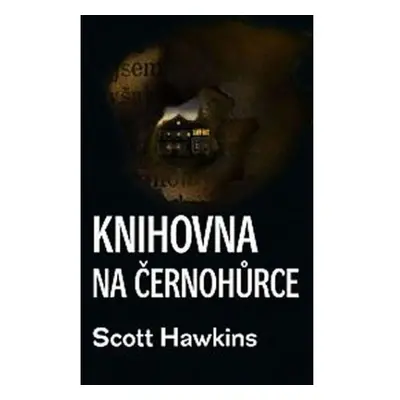 Knihovna na Černohůrce - Scott Hawkins