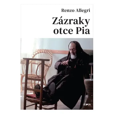 Zázraky otce Pia - Renzo Allegri