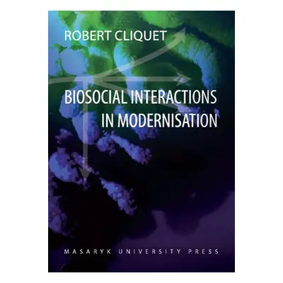 Biosocial Interactions in Modernisation - Robert Cliquet