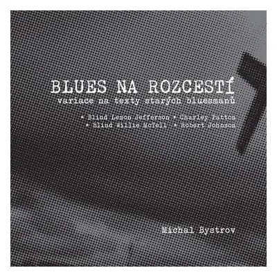 Blues na rozcestí - Marta Bystrovová