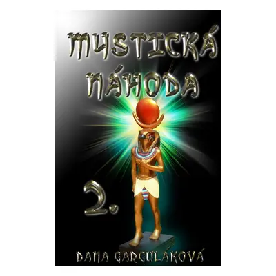 Mystická náhoda, díl 2 - Dana Garguláková