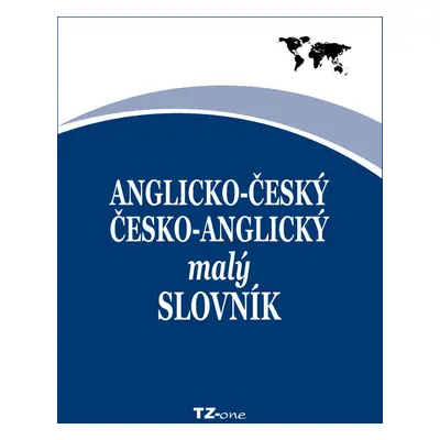 Anglicko-český / česko-anglický malý slovník - kolektiv autorů TZ-one