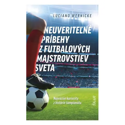 Neuveriteľné príbehy z futbalových majstrovstiev sveta - Samo Marec