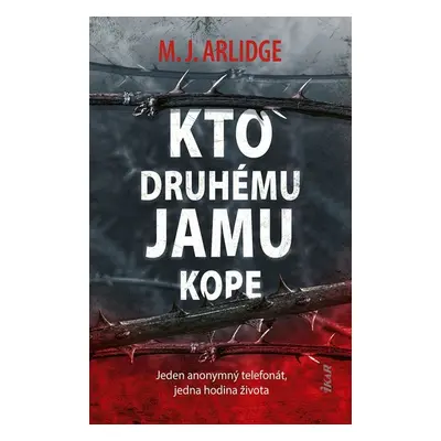 Kto druhému jamu kope - M. J. Arlidge