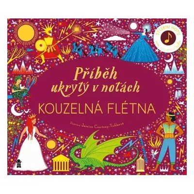 Příběh ukrytý v notách Kouzelná flétna - Ivana Nováková