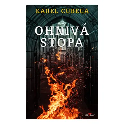 Ohnivá stopa - Karel Cubeca