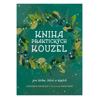 Kniha praktických kouzel - Cerridwen Greenleaf