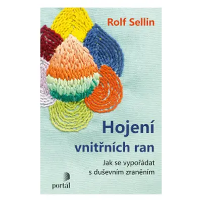 Hojení vnitřních ran - Rolf Sellin