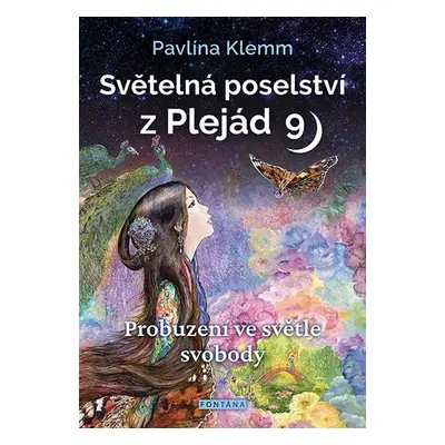 Světelná poselství z Plejád 9 - Pavlína Klemm