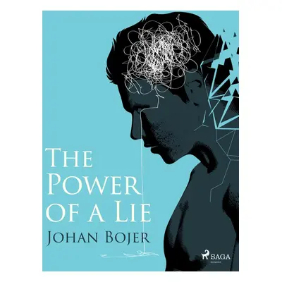 The Power of a Lie - Johan Bojer