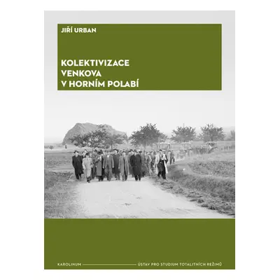 Kolektivizace venkova v horním Polabí - Jiří Urban