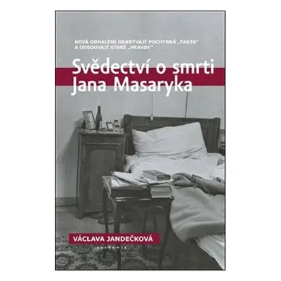 Svědectví o smrti Jana Masaryka - Václava Jandečková