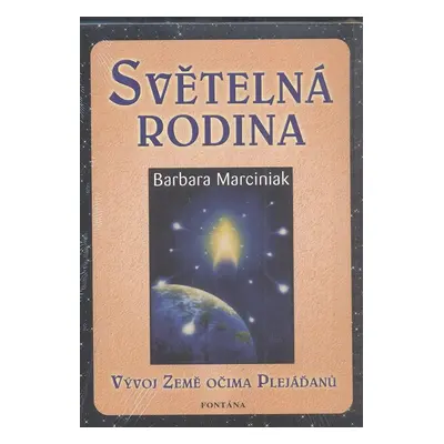 Světelná rodina - Marciniak Barbara