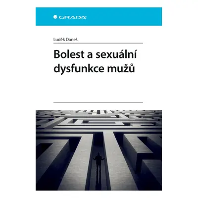 Bolest a sexuální dysfunkce mužů - Luděk Daneš