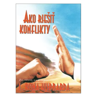 Ako riešiť konflikty - L. Ron Hubbard