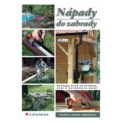 Nápady do zahrady - Pavel Zeman