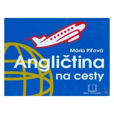 Angličtina na cesty - Mária Piťová