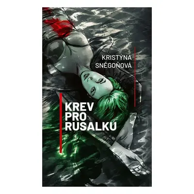 Krev pro Rusalku - Kristýna Sněgoňová