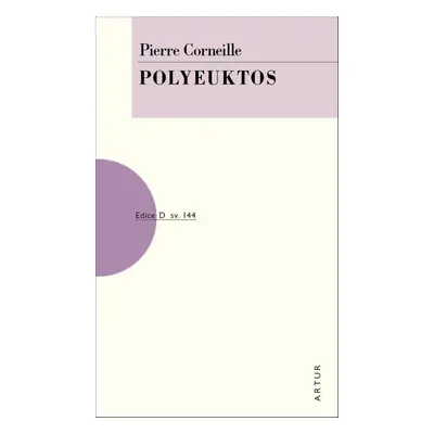 Polyeuktos - Pierre Corneille