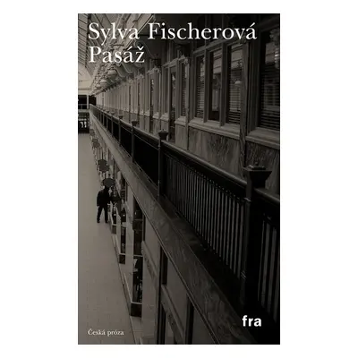 Pasáž - Sylva Fischerová