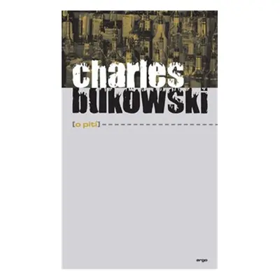 O pití - Charles Bukowski