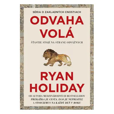 Odvaha volá - Ryan Holiday