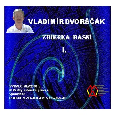 Zbierka básní I. - Vladimír Dvorščák